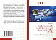 Couverture de Protection inégale multicritère pour une transmission vidéo robuste