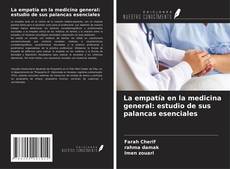 Copertina di La empatía en la medicina general: estudio de sus palancas esenciales
