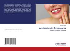 Bookcover of Accelerators in Orthodontics