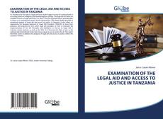 Bookcover of EXAMINATION OF THE LEGAL AID AND ACCESS TO JUSTICE IN TANZANIA
