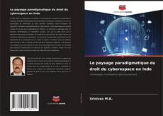 Copertina di Le paysage paradigmatique du droit du cyberespace en Inde