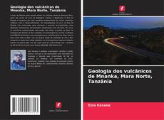 Borítókép a  Geologia dos vulcânicos de Mnanka, Mara Norte, Tanzânia - hoz