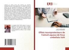 Portada del libro de Effets neuroprotecteurs de l’extrait aqueux de Ficus umbellata Vahl