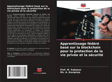 Couverture de Apprentissage fédéré basé sur la blockchain pour la protection de la vie privée et la sécurité