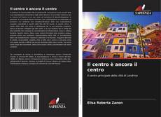 Portada del libro de Il centro è ancora il centro