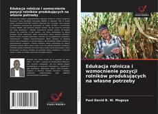 Capa do livro de Edukacja rolnicza i wzmocnienie pozycji rolników produkujących na własne potrzeby 