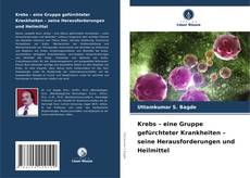 Обложка Krebs – eine Gruppe gefürchteter Krankheiten – seine Herausforderungen und Heilmittel