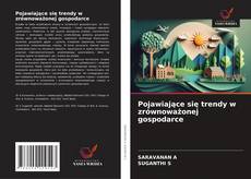 Copertina di Pojawiające się trendy w zrównoważonej gospodarce
