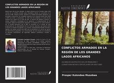 Couverture de CONFLICTOS ARMADOS EN LA REGIÓN DE LOS GRANDES LAGOS AFRICANOS