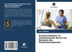 Copertina di Kommunikation im medizinischen Beruf am Beispiel des Physiotherapeuten