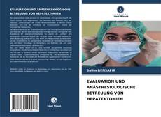 Обложка EVALUATION UND ANÄSTHESIOLOGISCHE BETREUUNG VON HEPATEKTOMIEN