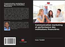 Buchcover von Communication marketing et performance des institutions financières
