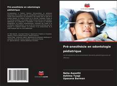Buchcover von Pré-anesthésie en odontologie pédiatrique