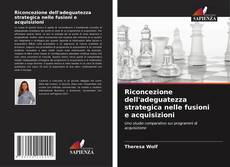 Copertina di Riconcezione dell'adeguatezza strategica nelle fusioni e acquisizioni