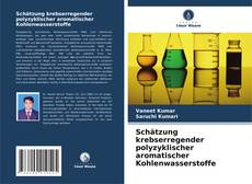 Bookcover of Schätzung krebserregender polyzyklischer aromatischer Kohlenwasserstoffe