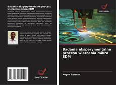Buchcover von Badania eksperymentalne procesu wiercenia mikro EDM