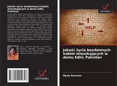 Copertina di Jakość życia bezdomnych kobiet mieszkających w domu Edhi; Pakistan