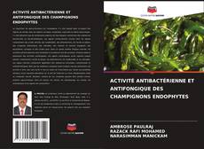 Buchcover von ACTIVITÉ ANTIBACTÉRIENNE ET ANTIFONGIQUE DES CHAMPIGNONS ENDOPHYTES