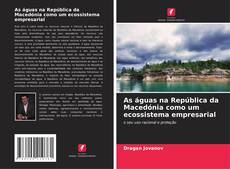 Portada del libro de As águas na República da Macedónia como um ecossistema empresarial