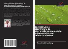 Copertina di Zastosowanie biomimikry do zaprojektowania modelu zrównoważonego łańcucha dostaw
