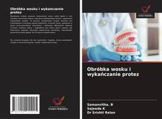 Obróbka wosku i wykańczanie protez的封面