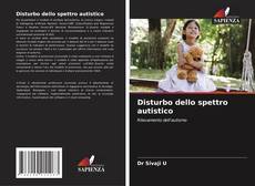 Bookcover of Disturbo dello spettro autistico