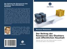 Copertina di Der Beitrag der Ressourcen des Ölsektors zum öffentlichen Haushalt