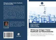 Buchcover von Wirkung einiger freier Radikale auf Biomoleküle