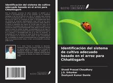 Buchcover von Identificación del sistema de cultivo adecuado basado en el arroz para Chhattisgarh