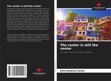 Borítókép a  The center is still the center - hoz