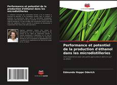 Capa do livro de Performance et potentiel de la production d'éthanol dans les microdistilleries 