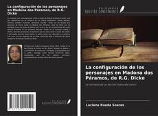 Couverture de La configuración de los personajes en Madona dos Páramos, de R.G. Dicke