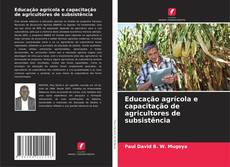 Couverture de Educação agrícola e capacitação de agricultores de subsistência