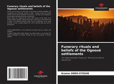 Обложка Funerary rituals and beliefs of the Ogooué settlements
