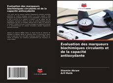 Capa do livro de Évaluation des marqueurs biochimiques circulants et de la capacité antioxydante 