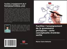 Buchcover von Faciliter l'enseignement de la grammaire philippine : carte conceptuelle d'entrée-sortie