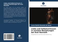 Buchcover von Liebe und Selbstvertrauen in sozialen Beziehungen bei Axel Honneth