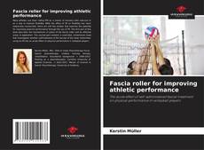 Borítókép a  Fascia roller for improving athletic performance - hoz