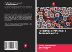 Probióticos: Potencial e Encapsulamento的封面
