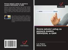Couverture de Ocena jakości usług za pomocą modelu SERVQUAL w GAM