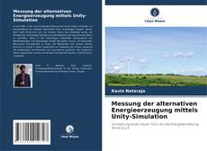 Copertina di Messung der alternativen Energieerzeugung mittels Unity-Simulation