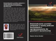 Doświadczenia uczniów związane z nauką podczas korzystania z oprogramowania do geometrii dynamicznej kitap kapağı