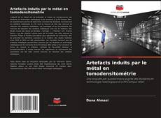 Capa do livro de Artefacts induits par le métal en tomodensitométrie 
