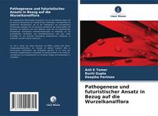 Copertina di Pathogenese und futuristischer Ansatz in Bezug auf die Wurzelkanalflora