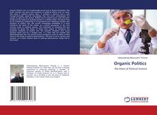 Bookcover of Organic Politics
