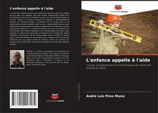 Обложка L'enfance appelle à l'aide