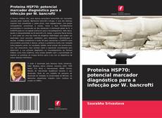 Portada del libro de Proteína HSP70: potencial marcador diagnóstico para a infecção por W. bancrofti