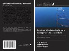 Borítókép a  Genética y biotecnología para la mejora de la acuicultura - hoz