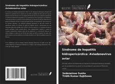 Borítókép a  Síndrome de hepatitis hidropericárdica: Aviadenovirus aviar - hoz