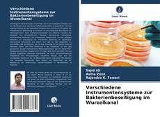 Buchcover von Verschiedene Instrumentensysteme zur Bakterienbeseitigung im Wurzelkanal